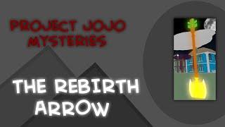 Project JoJo Mysteries: Rebirth Arrows