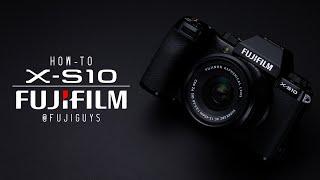 FUJIFILM X-S10 - How-To - Fuji Guys