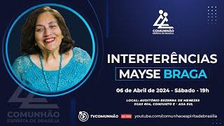 Mayse Braga | INTERFERÊNCIAS (PALESTRA ESPÍRITA)