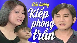 Cải lương Hay nhất - Kiếp Phong Trần - Tài Linh, Minh Vương, Kim Tử Long, Thoại Mỹ