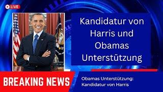 #News4m3 - Kandidatur von Harris und Obamas Unterstützung  - #Ki4m3 #JensDerChrist  #Obama