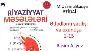 Ədədlərin yazılışı və oxunuşu 1-15 MHM kitabı / MİQ-Sertifikasiya İBTİDAİ / Rasim Aliyev