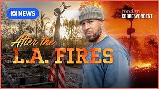 What’s next for the people and suburbs burnt by the LA Fires | Foreign Correspondent