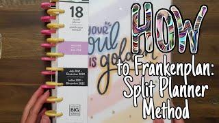 How to Frankenplan | Split Planner Method | Happy Planner Frankenplanning