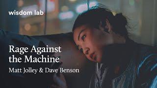 Wisdom Lab: Rage Against the Machine | LICC