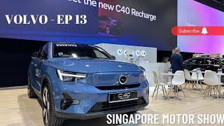 Volvo || XC60 EV || Polestar 2 || XC90 || Singapore Motor Show 2023 || AutoExpo || EP - 13 ||