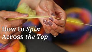 Tips for Spinning Across the Top