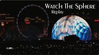 Watch The Sphere - Replay - 12/29/24 - 10pm - 10am PST