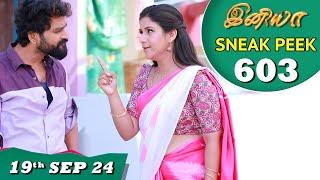 Iniya Serial | EP 603 Sneak Peek | 19th Sep 2024 | Alya Manasa | Rishi | Saregama TV Shows Tamil