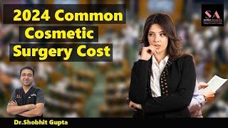 2024 Common Cosmetic Surgery Cost | What is the Cost of Plastic Surgery in India in 2024?