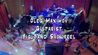 Oleg Maximov Guitarist — Big Band Showreel