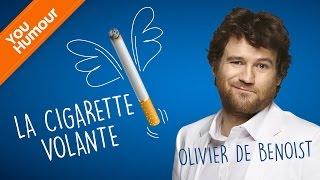 OLIVIER DE BENOIST - La cigarette volante