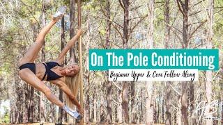 Pole Dance Conditioning | Upper & Core On The Pole | Beginer