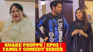 SNAKE PHUPPU | E02 | FAMILY COMEDY SERIES