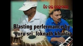 A tin taal tabla performance by Guru sri LOKNATH KHUNTIA,accompanist Jagdish mangaraj.