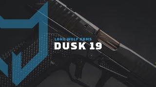 DUSK 19 from Lone Wolf Arms