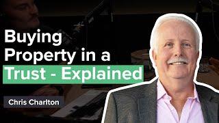 Buying Property in a Trust Explained