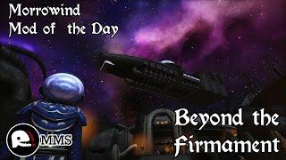 Morrowind Mod of the Day - Beyond the Firmament Showcase