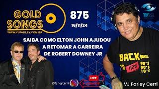 Corte Gold Songs 875 - Elton John e a Redenção de Robert Downey