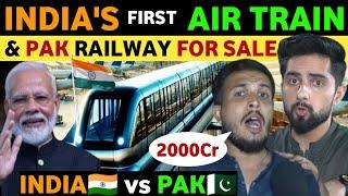 INDIA'S 1ST AIR TRAIN BY 2027, PAK RAILWAY IN BAD CONDITION, PAKISTANI PUBLIC REACTION ON INDIA