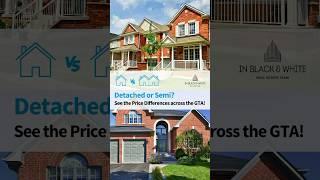 Detached or Semi? See the price difference across the GTA! #gtarealestate