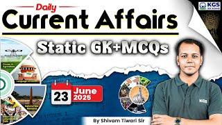 23 June 2025 Current Affairs Live | Current Affairs + Static GK MCQs | Shivam Tiwari Sir | KGS SSC
