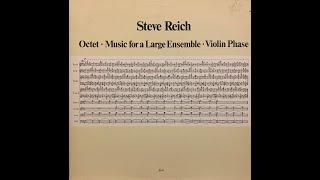 Steve Reich - Octet • Music For A Large Ensemble • Violin Phase