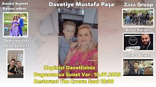 Davetiye Mustafa Paşa 10.07.2025