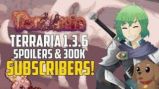 Terraria 1.3.6 SPOILERS! 300K SUBSCRIBERS! HappyDays Q&A! | Terraria PC News