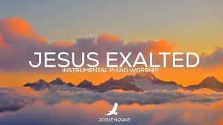 JESUS EXALTED // PIANO WORSHIP INSTRUMENTAL