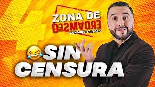 Lo más censurado en Zona de Desmadre con Mike Salazar - Parte #4
