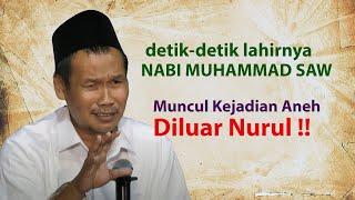 Diluar Nurul! DETIK DETIK LAHIRNYA NABI MUHAMMAD Muncul Kejadian Aneh - Gus Baha Maulid Nabi