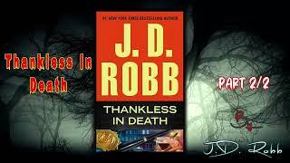 Part 2/2 | Thankless in Death (In Death, #37) by J.D. RobbThankless | Audiobook