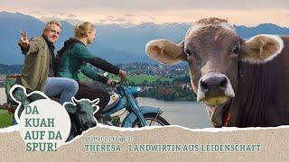 Da Kuah auf da Spur: Staffel 2, Folge 3 | Theresa - Landwirtin aus Leidenschaft