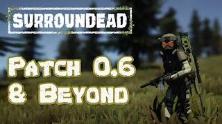 Surroundead - Major Patch 0.6 & What´s Next