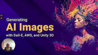 Generating AI Images with Dall-E, AWS, and Unity3D.