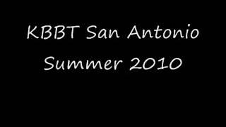 KBBT San Antonio Summer 2010