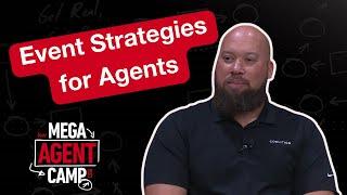 The Power of Real Estate Events | Mega Agent Camp 2023