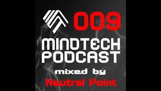 Mindtech Podcast: 009 - Mixed by Neutral Point