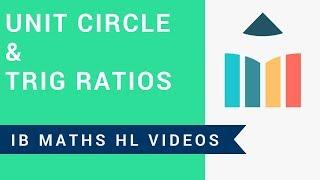 Unit Circle & Trig Ratios (IB Maths HL)