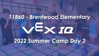 11860 Brentwood Robotics 2022 VEX IQ Summer Camp - Day 2