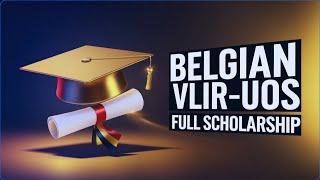 VLIR UOS Masters Scholarships! Your Ticket to Study in Belgium