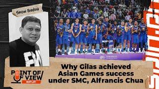 Why Gilas achieved Asian Games success under SMC, Alfrancis Chua | Spin.ph