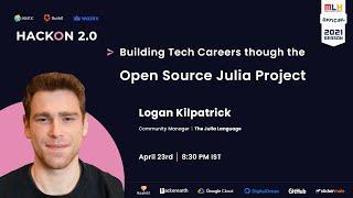 Building Tech Careers though the Open Source Julia Project with Logan Kilpatrick