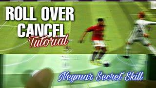 Roll Over Cancel | Neymar secret move Tutorial Hand Cam | Pes 2021 Mobile