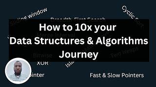 How to 10x your Data Structure & Algorithm Journey