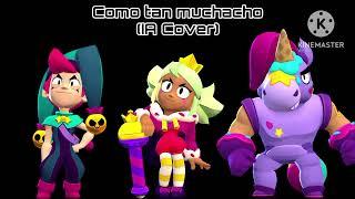 Como tan muchacho Pero lo dicen el trío de Candyland del Brawl Stars (IA Cover)