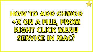 How to add chmod +x on a file, from right click menu service in mac?