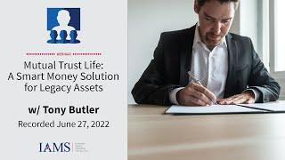 Mutual Trust Life: A Smart Money Solution for Legacy Assets