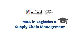 MBA in Logistics and Supply Chain Management | UPES CCE - NAAC A GRADE ACCREDITED